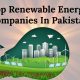 Top Renewable Energy Companies in Pakistan